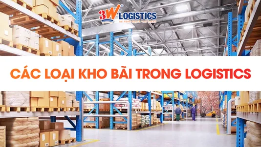 các loại kho bãi trong logistics