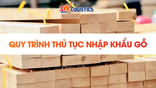 Nhập khẩu gỗ có cần giấy phép không và làm thủ tục hải quan thế nào?