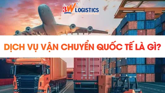 Vận chuyển quốc tế là gì? 5 thông tin doanh nghiệp cần nắm