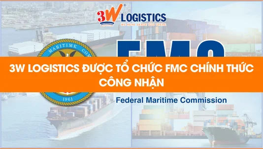 3W Logistics được tổ chức FMC chính thức công nhận