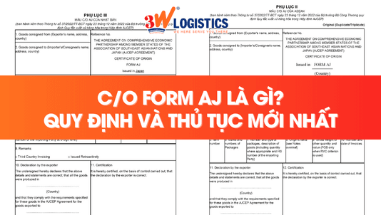 C/O Form AJ Là Gì? Quy trình, thủ tục và những điều cần biết