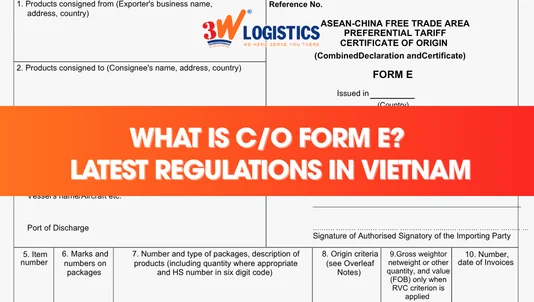 What is C/O Form E? Latest Procedures in Vietnam