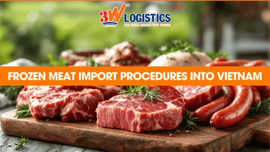 Frozen meat import procedures into Vietnam