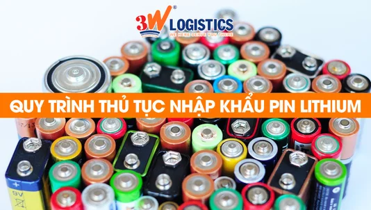 quy trình thủ tục nhập khẩu pin lithium