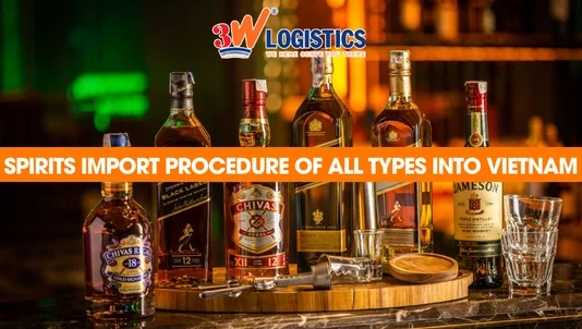Spirits import procedure of all types into Vietnam