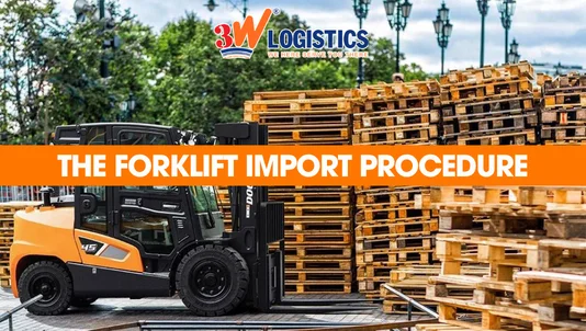 The forklift import procedure