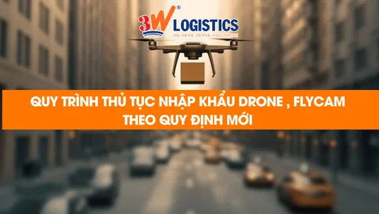 quy trình thủ tục nhập khẩu drone