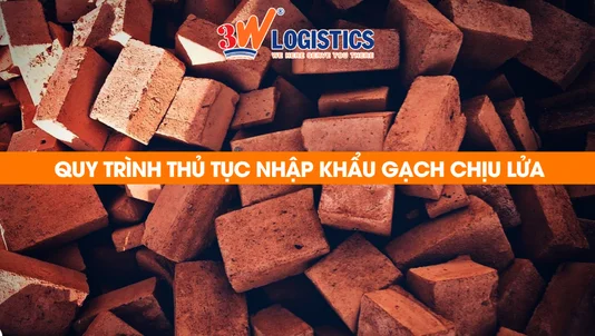 quy trình thủ tục nhập khẩu gạch chịu lửa