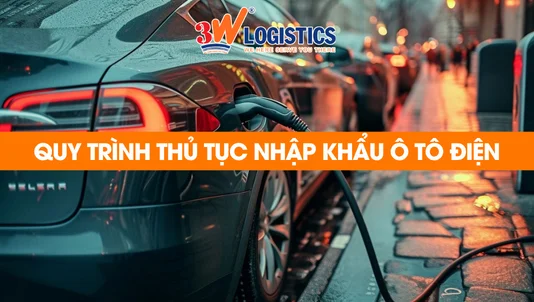 quy trình thủ tục nhập khẩu ô tô điện