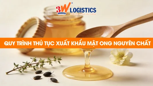 quy trình thủ tục xuất khẩu mật ong nguyên chất
