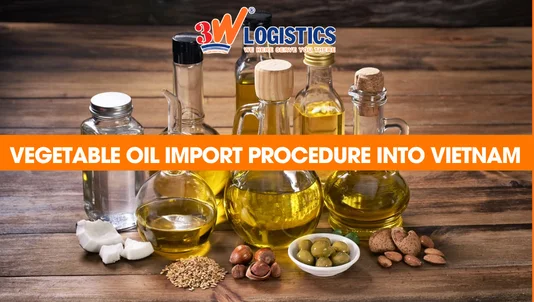 vegetable oil import procedure
