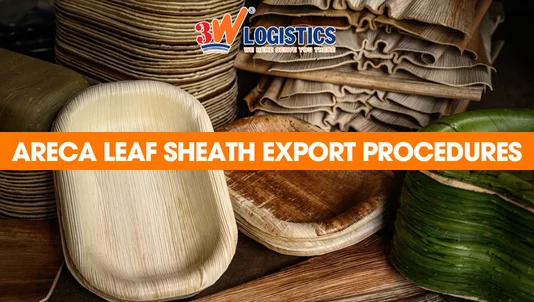 Areca leaf sheath export procedures