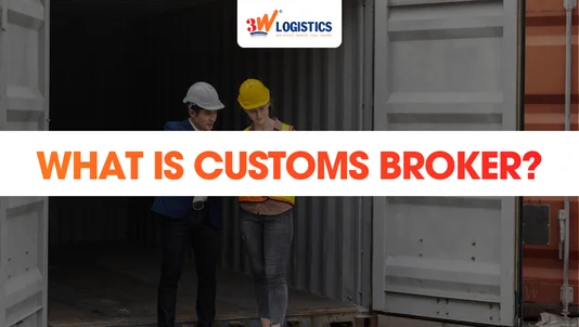 Customs Broker in Vietnam: Definition, Role & Conditions