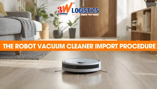 The robot vacuum cleaner import procedure