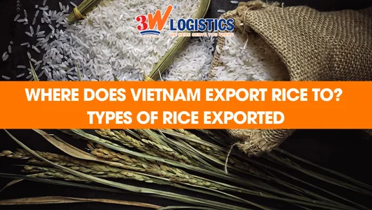 Where does Vietnam export rice to Types of rice exported