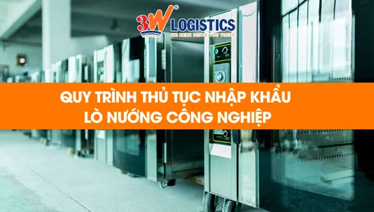 quy trình thủ tục nhập khẩu lò nướng công nghiệp
