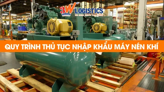 quy trình thủ tục nhập khẩu máy nén khí