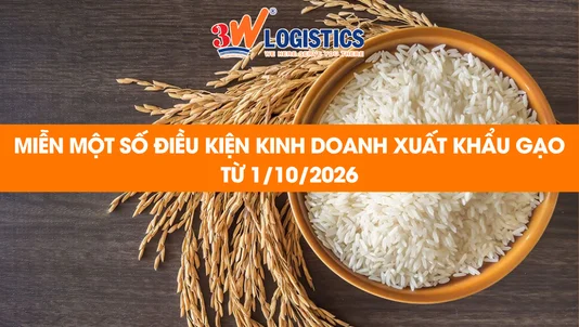 Mien-mot-so-dieu-kien-kinh-doanh-xuat-khau-gao-tu-1/10/2026