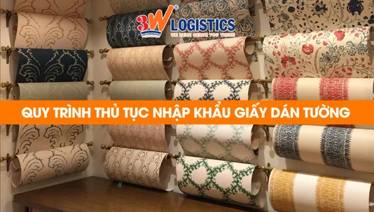 quy trình thủ tục nhập khẩu giấy dán tường