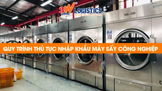quy trình thủ tục nhập khẩu máy sấy công nghiệp