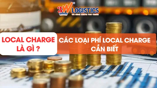 local charge là gì các loại phí local charge cần biết